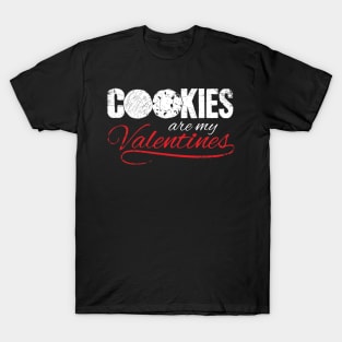 Cookies are my valentines T-Shirt